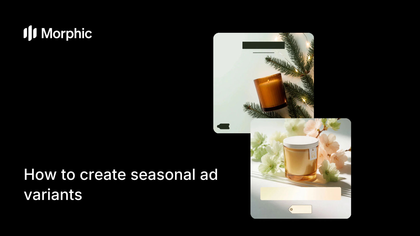 How to create seasonal ad variants