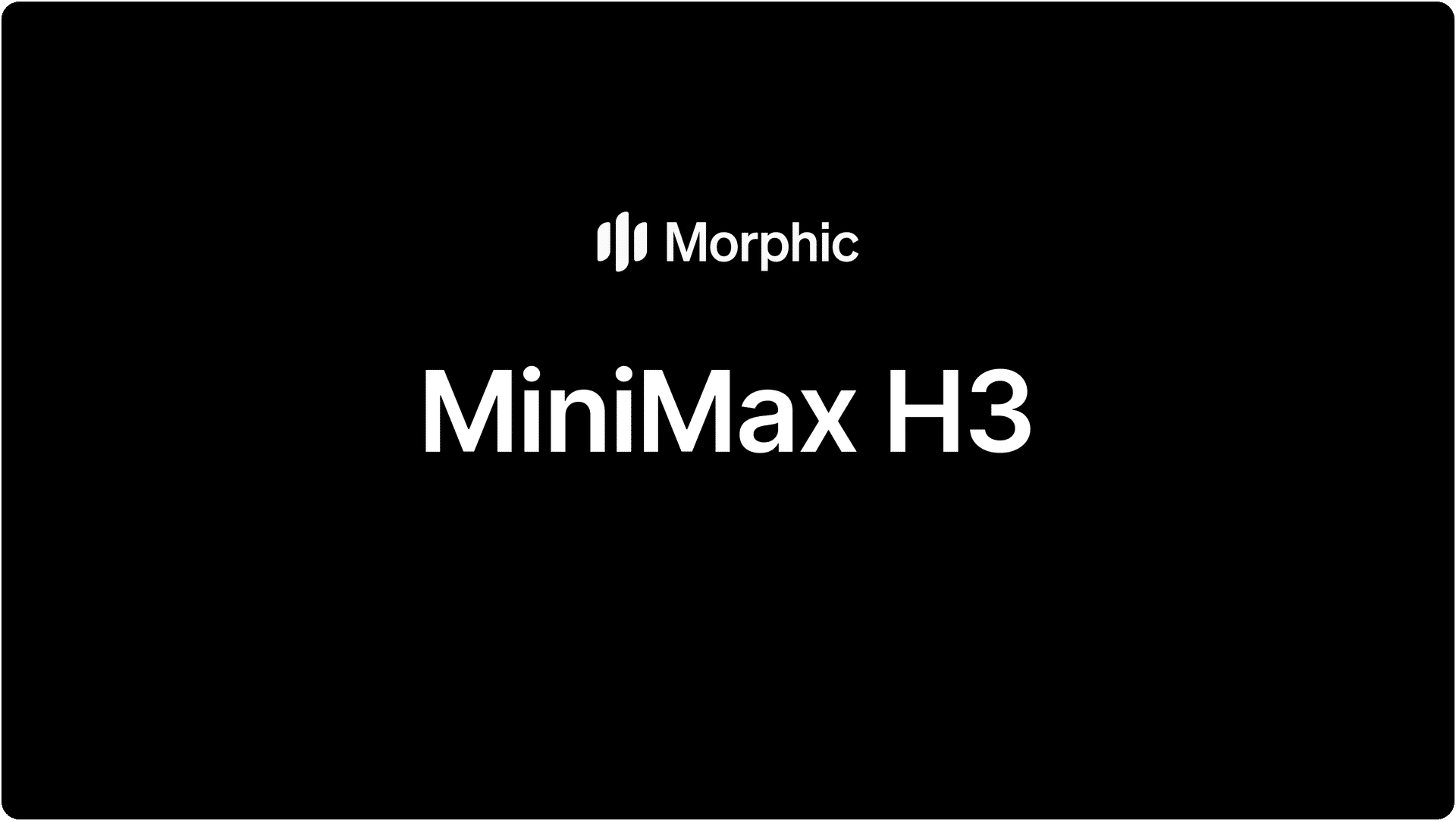 MiniMax H3