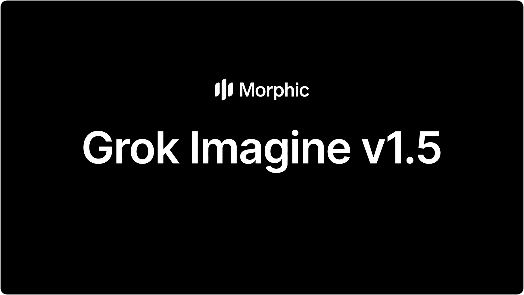 Grok Imagine Video 1.5: Anleitung & Prompts