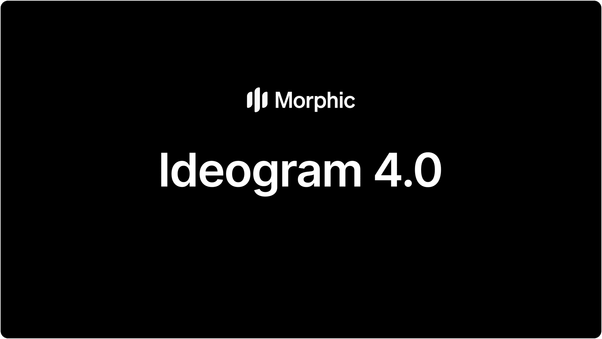 Ideogram 4.0