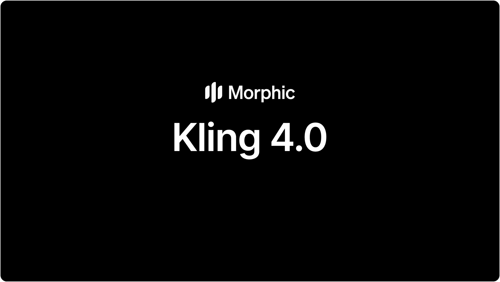 Kling 4.0