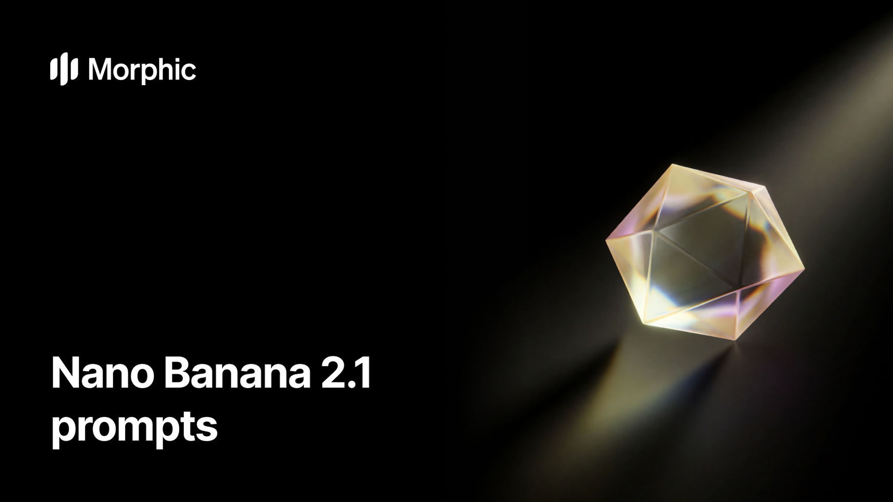 Nano Banana 2.1 prompt library on Morphic