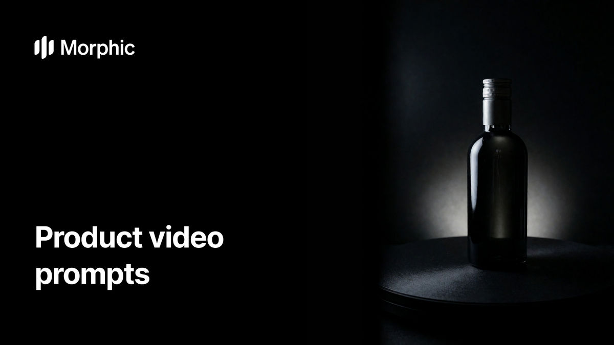 Product video prompt library on Morphic