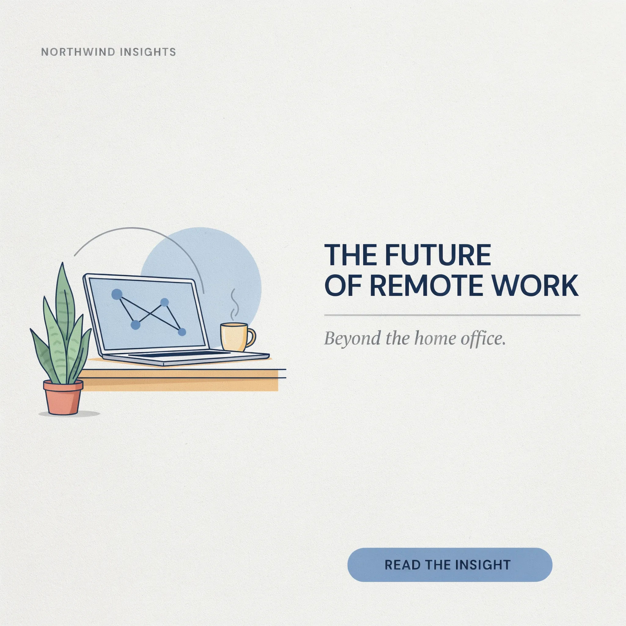 Clean landscape LinkedIn visual about the future of remote work