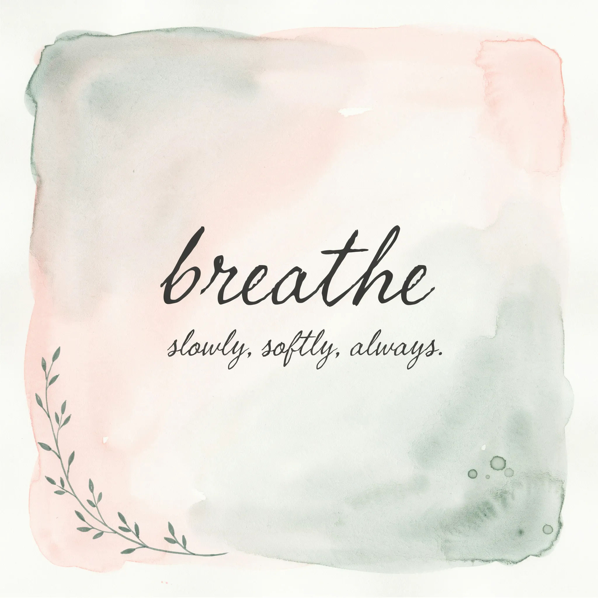 Quote poster with handwritten script over a watercolor wash