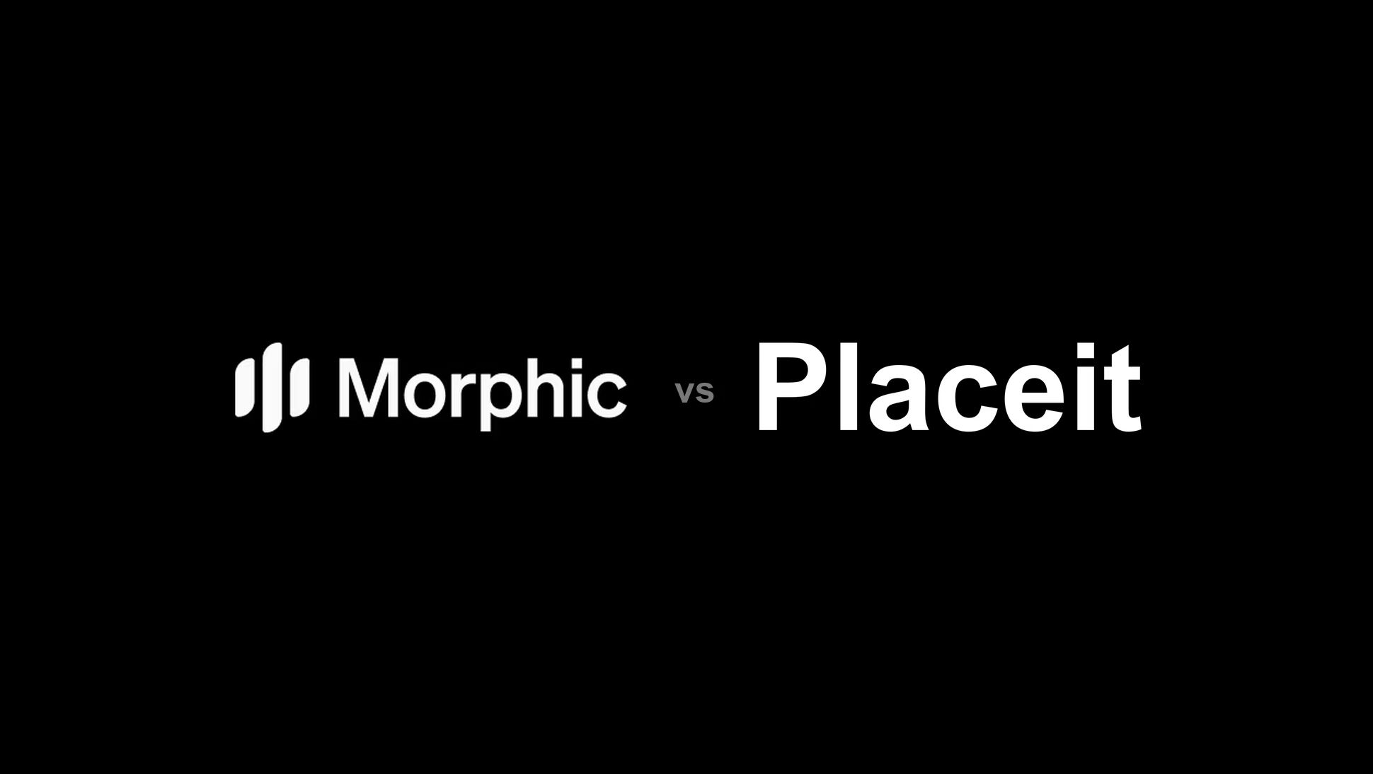 Morphic vs Placeit