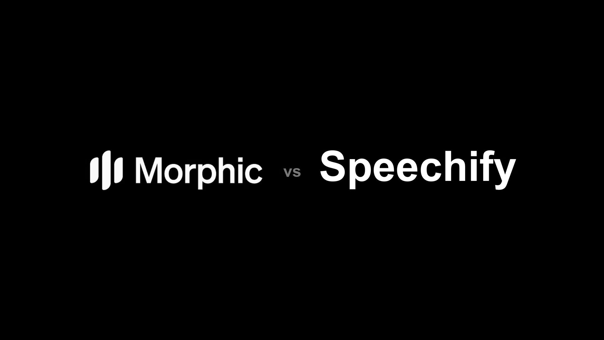 Morphic vs Speechify